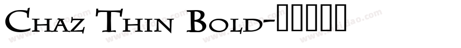 Chaz Thin Bold字体转换